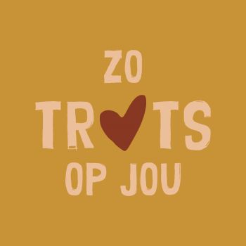 Tegeltje zo trots op jou