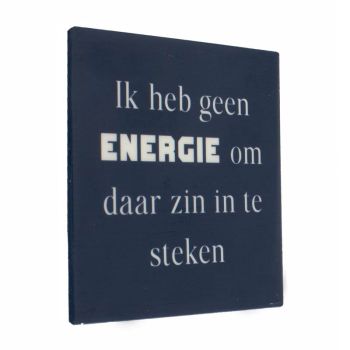 Tegeltje 'Geen energie'