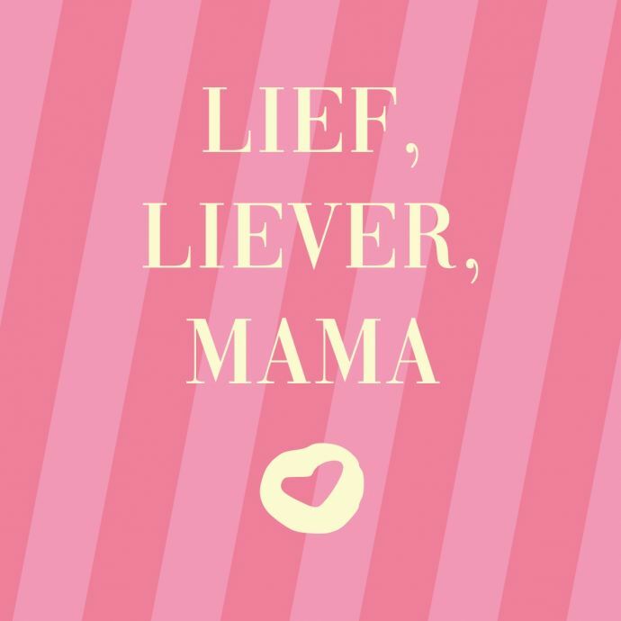 Tegeltje 'Lief liever mama'