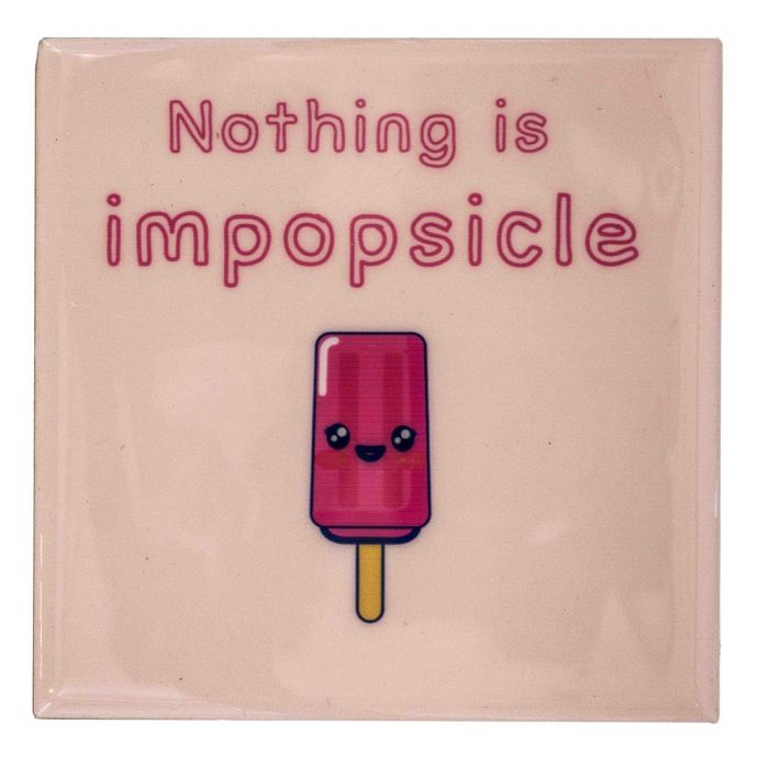 Tegeltje 'Nothing is impopsicle'