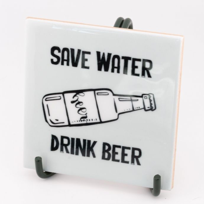 Tegeltje - Save water drink beer