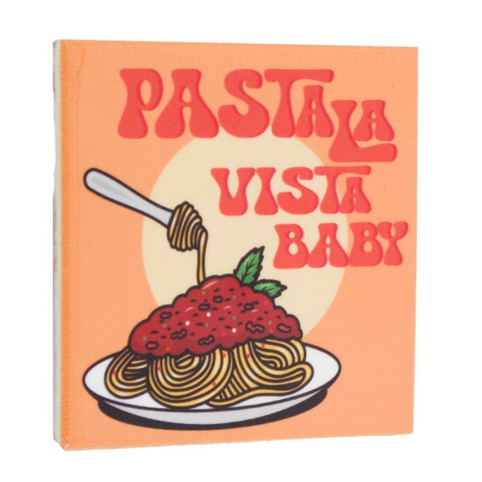 Tegeltje 'Pasta la vista'