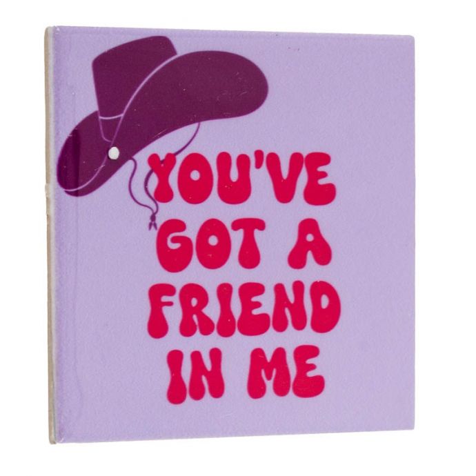 Tegeltje 'You've got a friend in me'