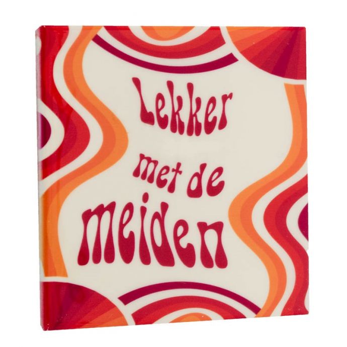Tegeltje 'Lekker met de meiden'