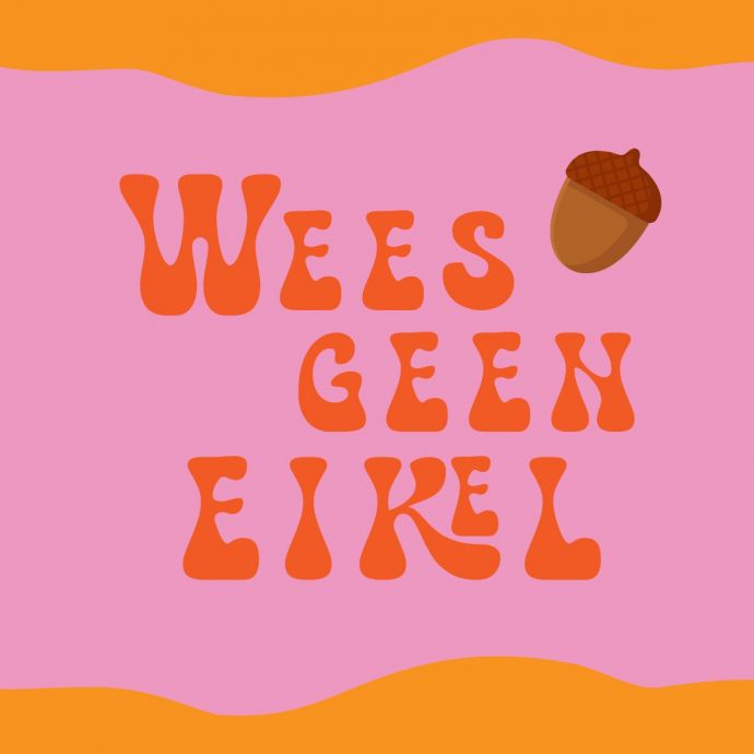 Tegeltje 'Wees geen eikel'