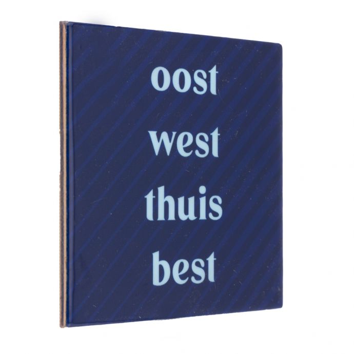 Tegeltje 'Oost west'
