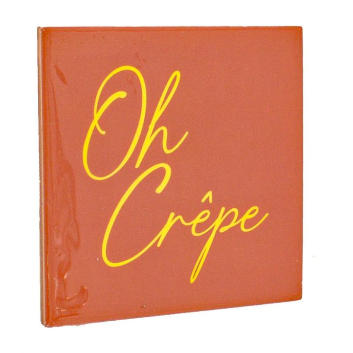 Tegeltje - Oh crepe 