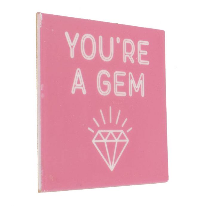 Tegeltje - You're a gem