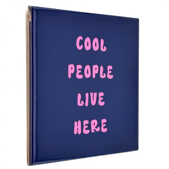 Tegeltje - Cool people live here