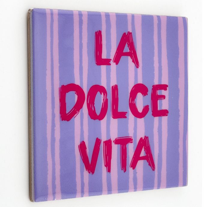 Tegeltje - La dolce vita