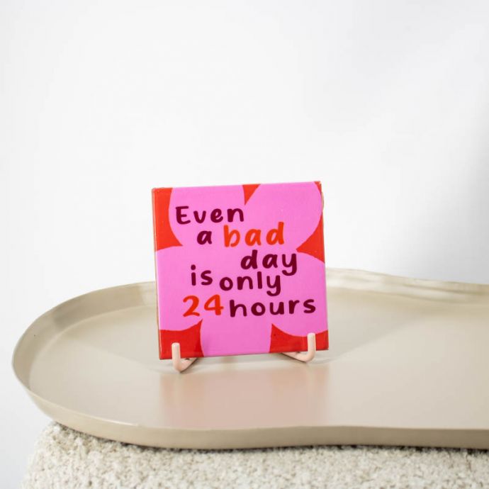 Tegeltje - Bad day 24 hours 