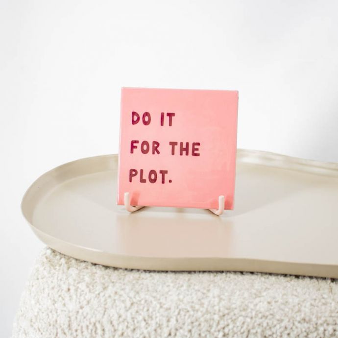 Tegeltje - Do it for the plot