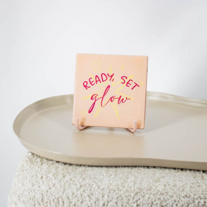 Tegeltje - Ready set glow