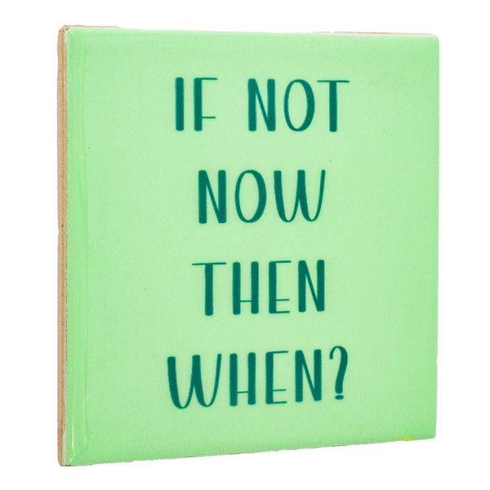 Tegeltje - If not now