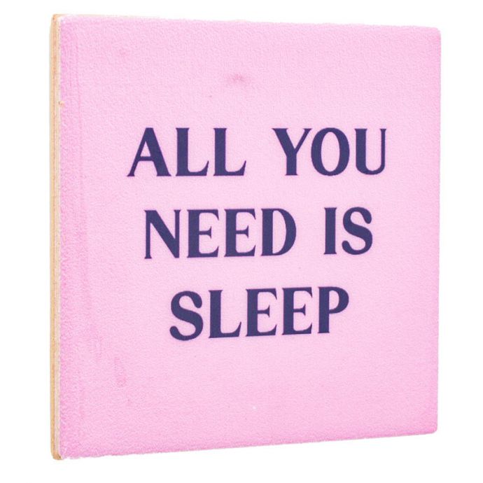 Tegeltje - All you need is sleep
