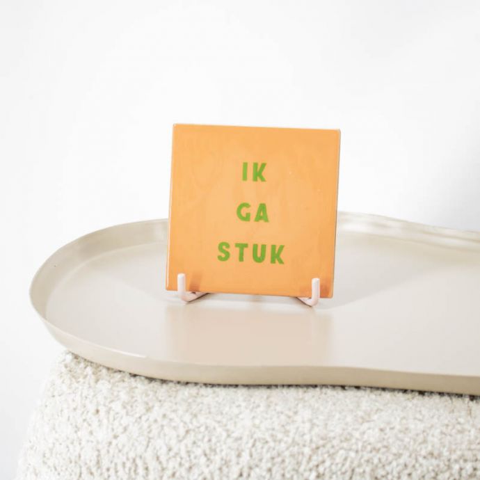 Tegeltje - Ik ga stuk 