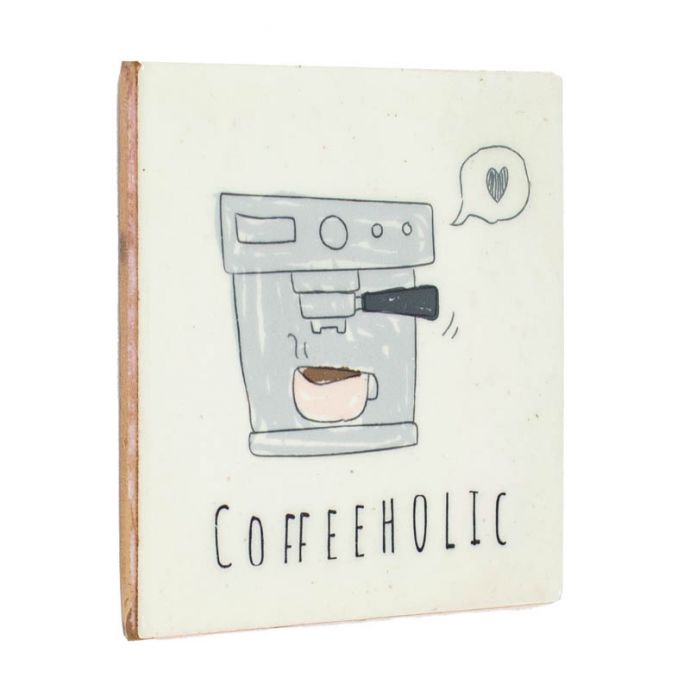 Tegeltje - Coffeeholic 