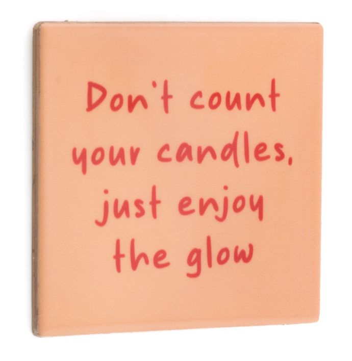 Tegeltje don't count your candles glow
