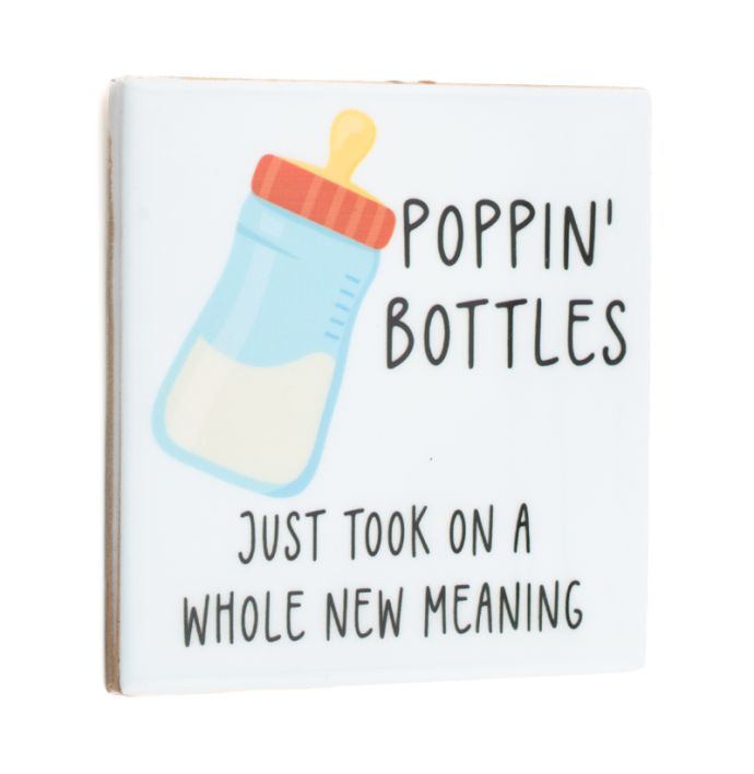 Tegeltje poppin bottles