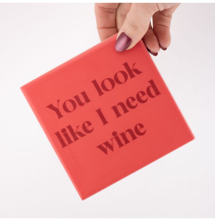 Tegeltje You look like I need wine