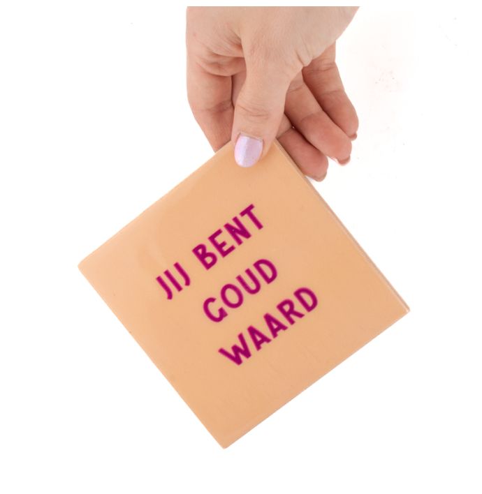 Tegeltje jij bent goud waard