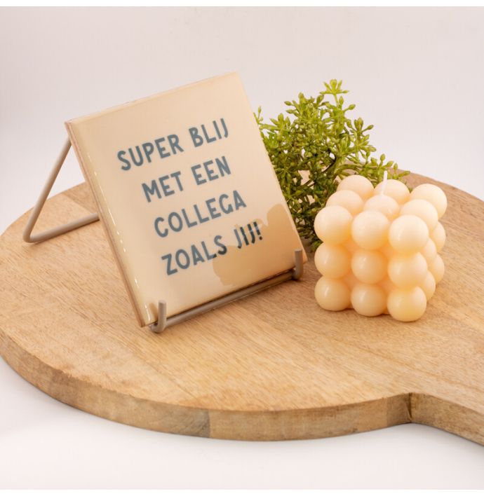 Tegeltje super blij met een collega zoals jij