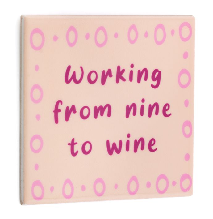 Tegeltje working from nine to wine