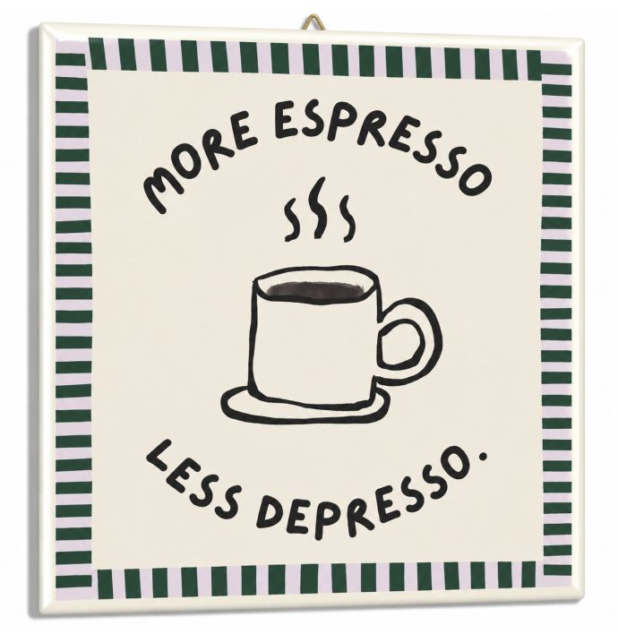 Tegeltje more espresso less depresso