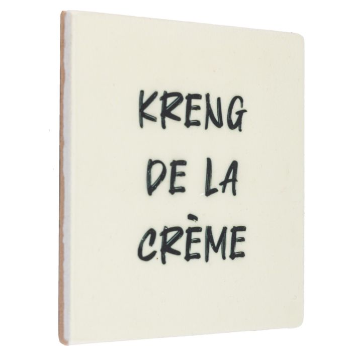 Tegeltje Kreng de la creme