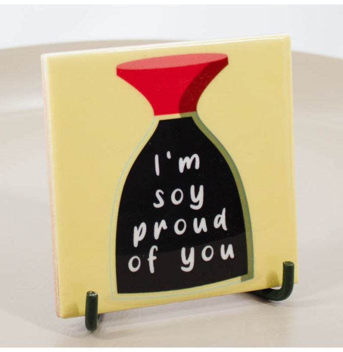 Tegeltje Soy proud of you