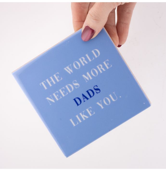 Tegeltje the world needs more dads like you