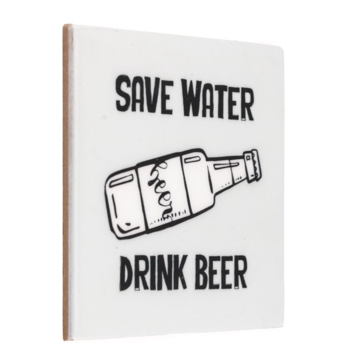Tegeltje - Save water drink beer