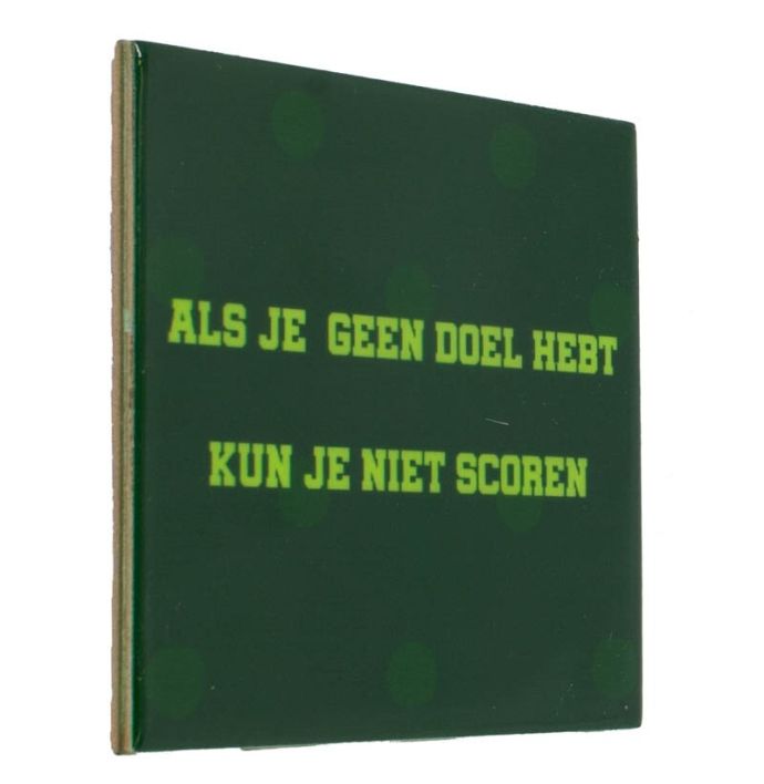 Tegeltje 'Als je geen doel hebt'