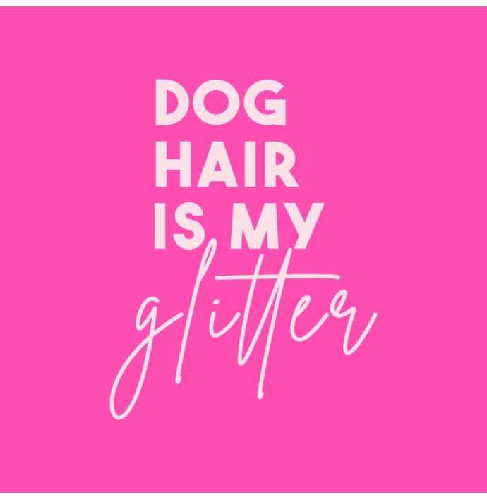 Tegeltje - Dog hair is my glitter