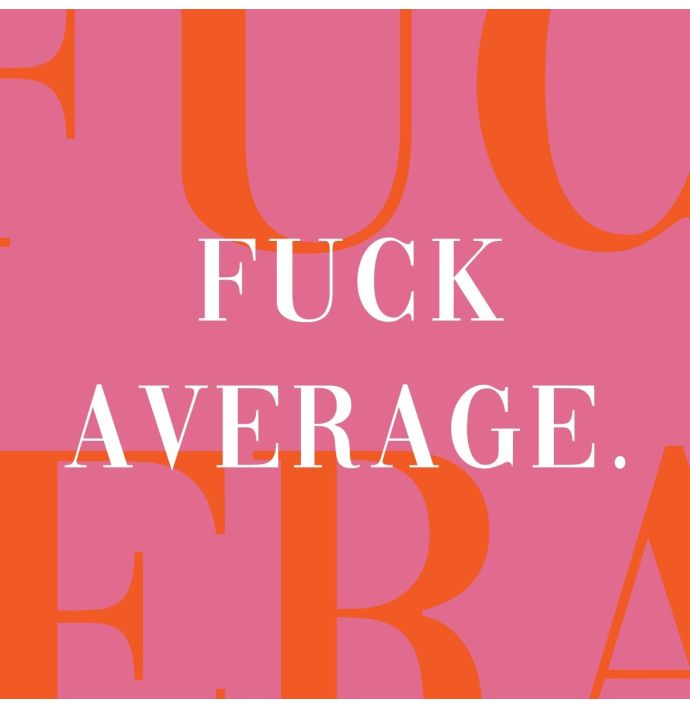Tegeltje 'Fuck average'