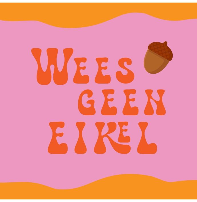 Tegeltje 'Wees geen eikel'