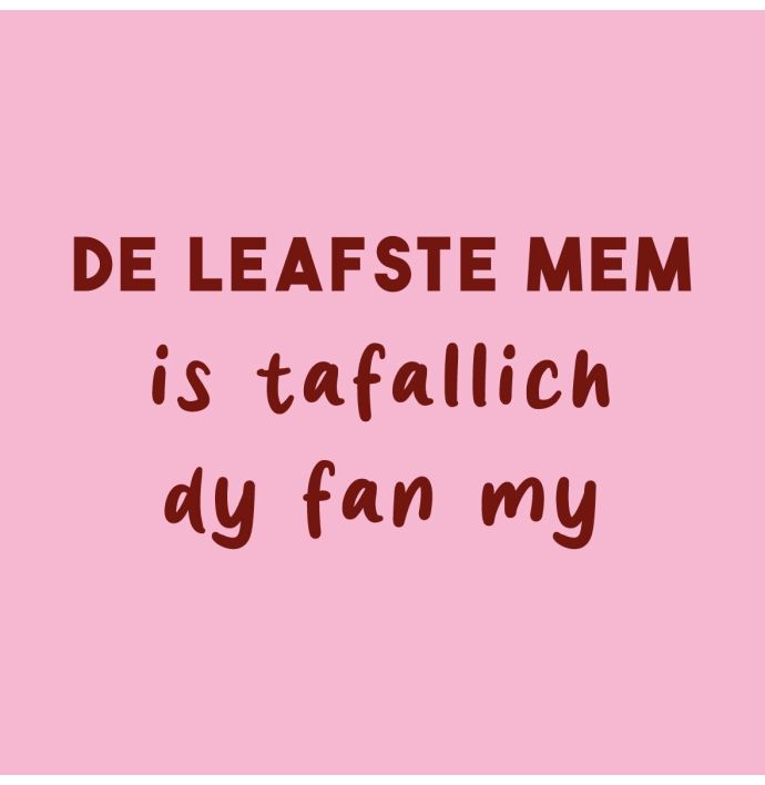 Tegeltje Fries leafste mem