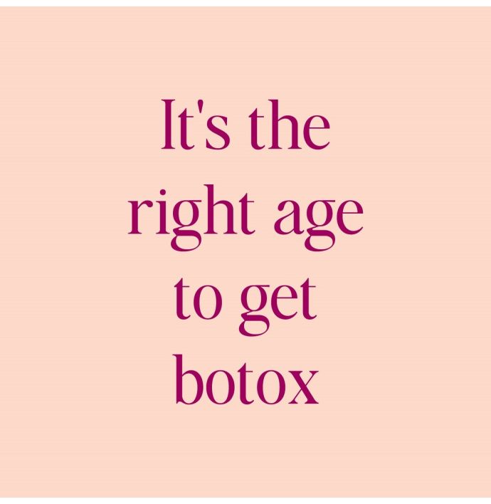 Tegeltje right age to get botox