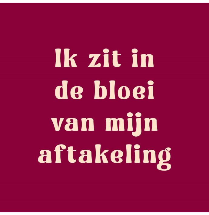 Tegeltje in de bloei van mijn aftakeling