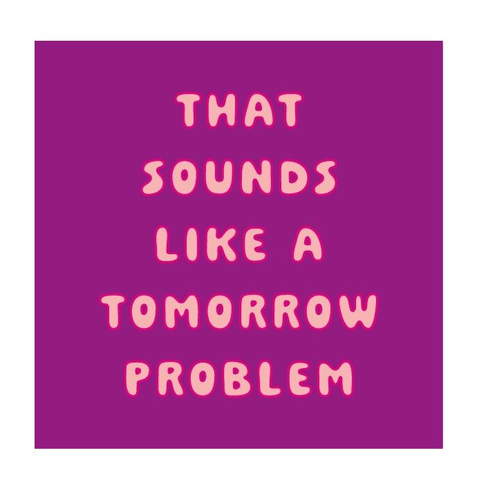 Magneettegeltje - Tomorrow problem