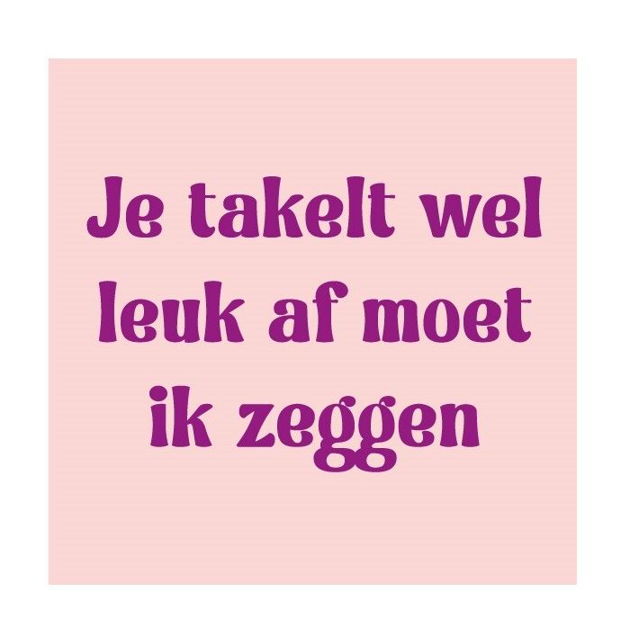 Magneettegeltje - Je takelt leuk af