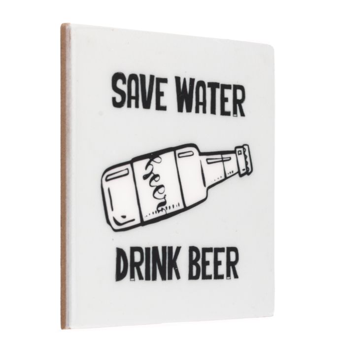 Tegeltje Save water drink beer
