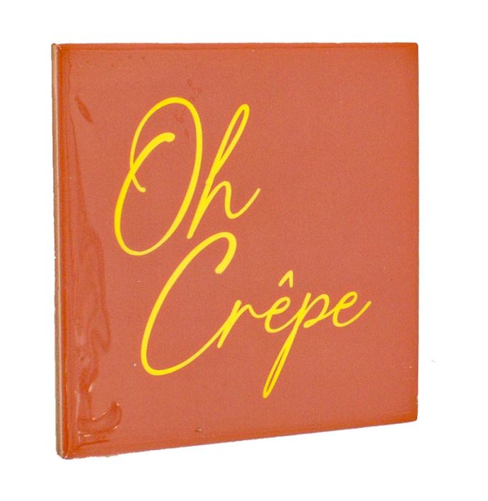 Tegeltje Oh crepe