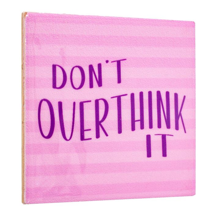 Tegeltje Don’t overthink it