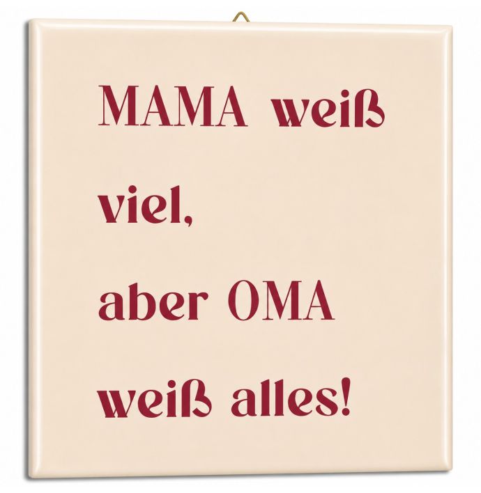 Fliese “Mama weiß viel”
