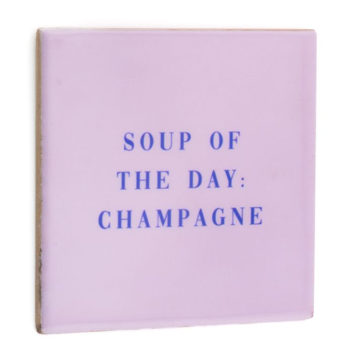 Tegeltje soup of the day champagne