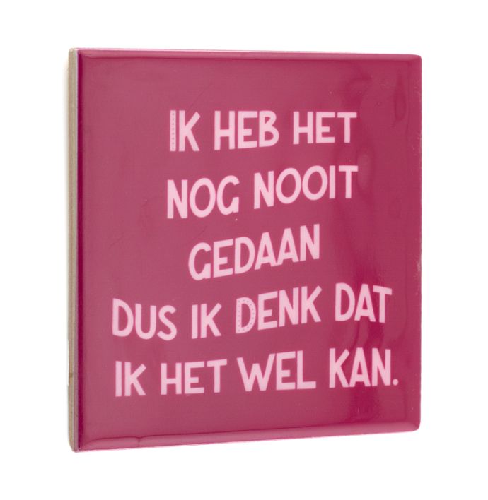 Tegeltje ik heb het nog nooit gedaan