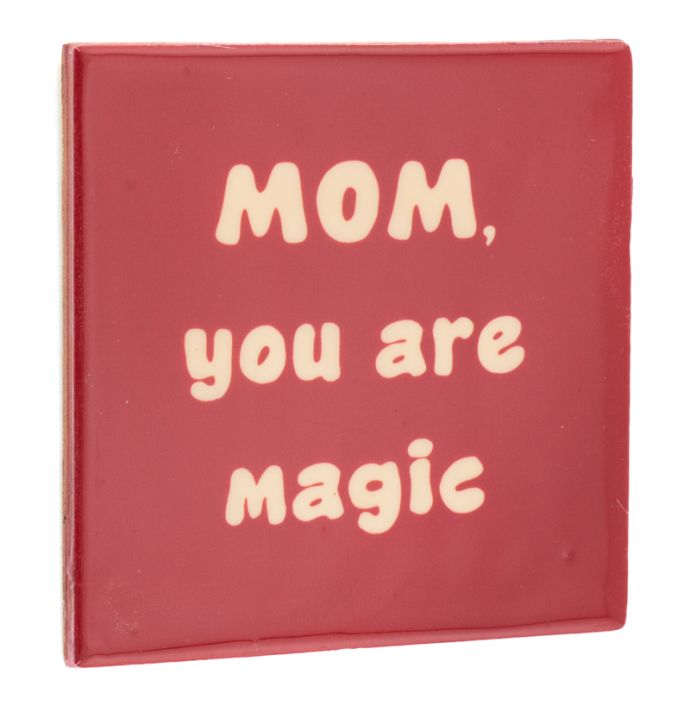 Tegeltje mom you are magic