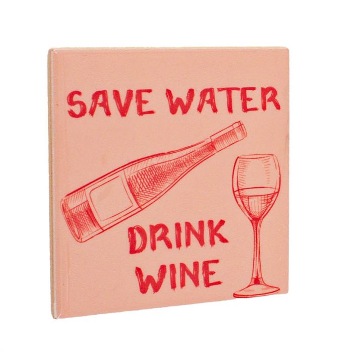 Tegeltje Save water drink wine