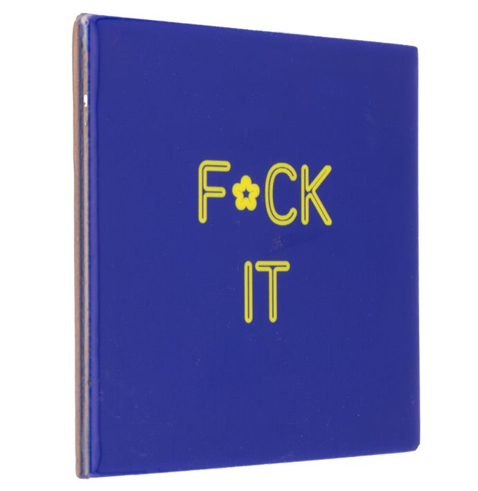 Tegeltje Fck it